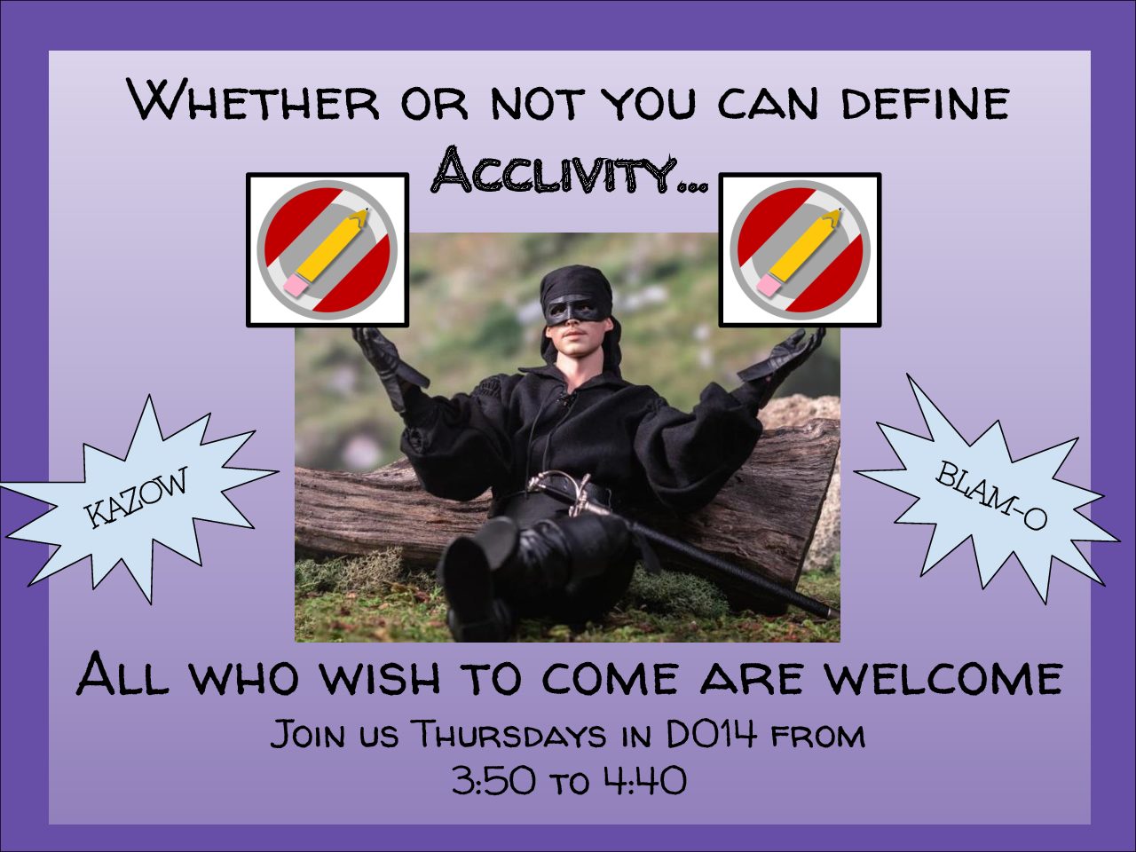 An Acclivity poster, featuring Wesley from the movie The Princess Bride.