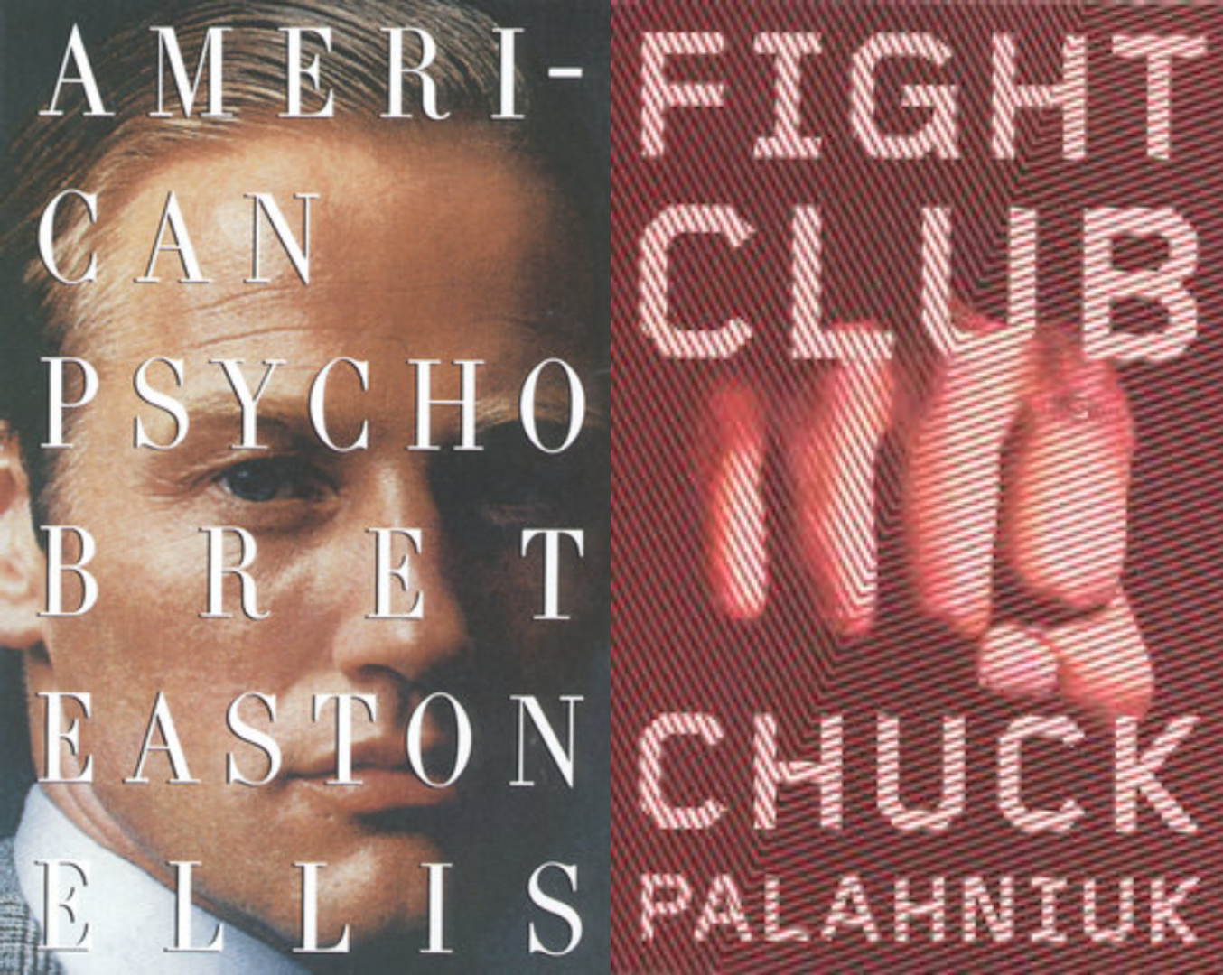 American Psycho (Book Cover) by Bret Easton Ellis and Fight Club (Book Cover) by Chuck Palahniuk