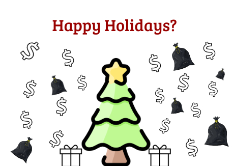 Graphic design of a Christmas Tree with trash bags and dollar signs surrounding the tree.