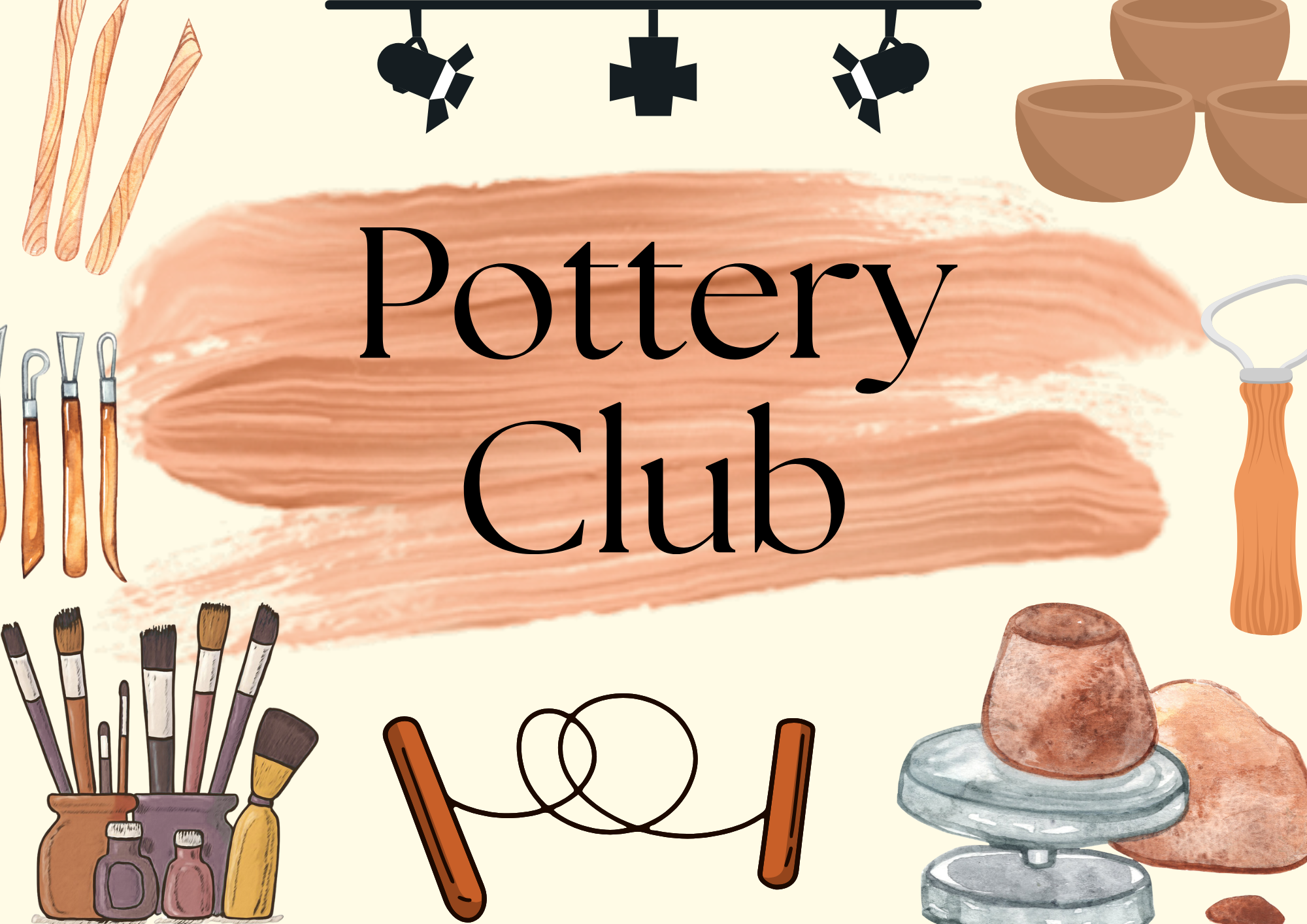 A graphic with illustrations of paintbrushes, clay, spotlights, clay bowls, and clay-making tools on the border. The words "Pottery Club" are in a black font in the middle of the graphic. The background is a cream color and it was all made on Canva.